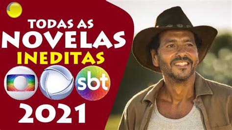 Todas As Novelas Ineditas De 2021 Da Globo Record E Sbt Youtube