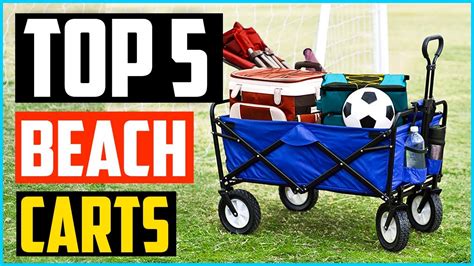 Top 5 Best Beach Carts In 2024 Reviews And Buyers Guide Youtube