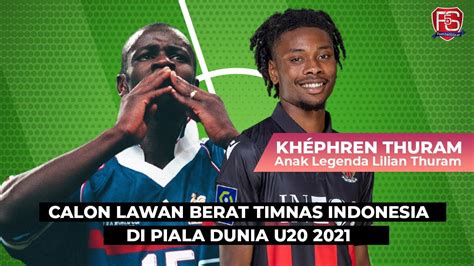 ANAK LEGENDA PRANCIS LILIAN THURAM SIAP MENGGUNCANG INDONESIA YouTube