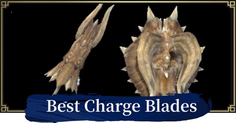 Monster Hunter Rise Best Charge Blade Weapon Gamewith