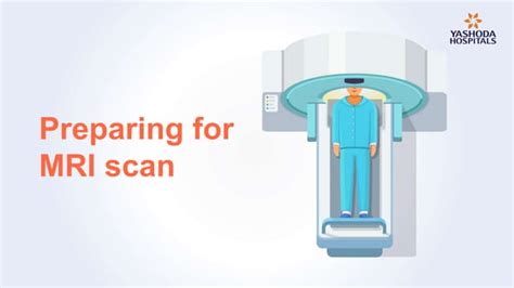 MRI scan: Purpose, Procedure and Risks | PPT