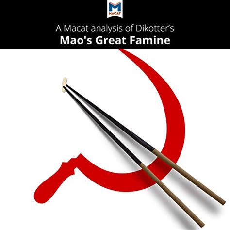 Amazon.com: A Macat Analysis of Dikotter's Mao's Great Famine (Audible ...