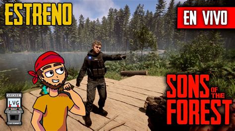 DIRECTO SONS OF THE FOREST El Comienzo De La Aventura YouTube