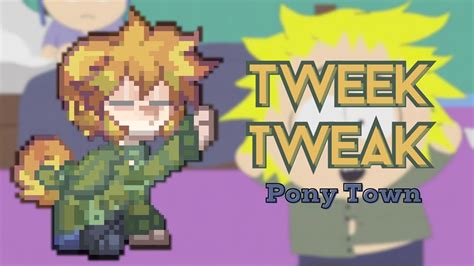 Tweek Tweak South Park Pony Town Skin Youtube