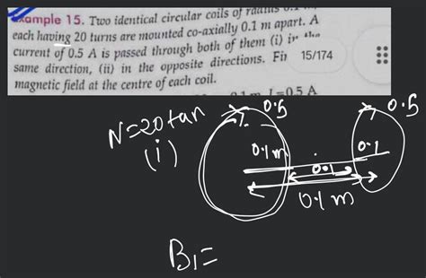 Exermple 15 Two Identical Circular Coils Of Radius 0 1 M Each Having 20