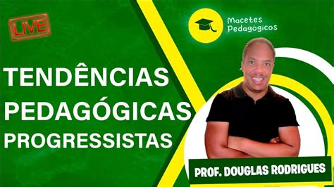 Tendências Pedagógicas Progressistas Preparatório Concursos Macetes