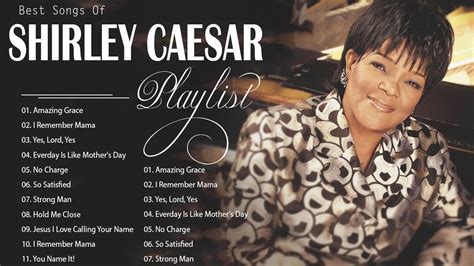 Top Best Shirley Caesar Gospel Music Playlist Famous Shirley