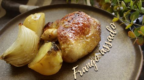 Frango assado SUPER FÁCIL Sobrecoxa assada batatas e cebola