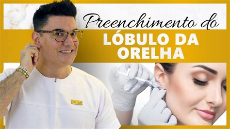 Harmoniza O Facial Preenchimento Do L Bulo Da Orelha Cido