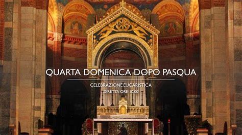 CELEBRAZIONE DELLA QUARTA DOMENICA DOPO PASQUA YouTube