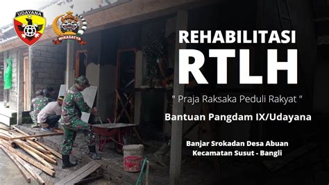 REHABILITASI RTLH PRAJA RAKSAKA PEDULI RAKYAT YouTube