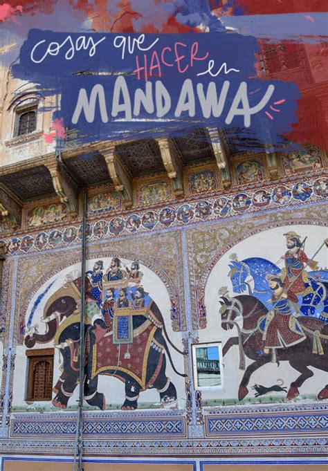 Que Ver Y Hacer En Mandawa Las Mejores Havelis India Hindu Temple