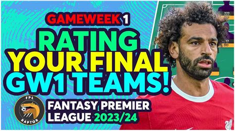 FINAL FPL GAMEWEEK 1 TEAM SELECTIONS RATING YOUR GW1 TEAMS Fantasy