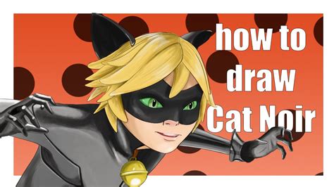 How To Draw Cat Noir Youtube