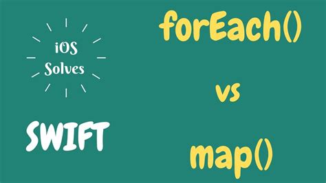 Swift Foreach Vs Map When To Use What Youtube