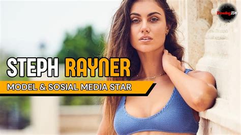 Steph Rayner Instagram Model Sosial Media Star Biography Info