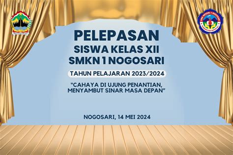 Pelepasan Siswa Kelas Xii Smk Negeri Nogosari Tahun Pelajaran