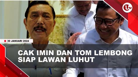 Cak Imin Dan Tom Lembong Siap Adu Data Dengan Luhut U News Youtube