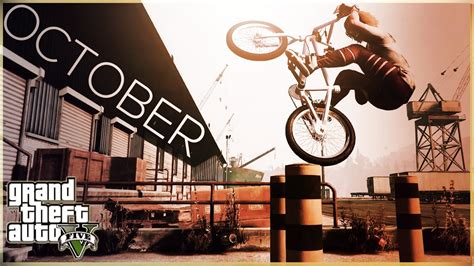 Gta Bmx October A Street Bmx Montage Feat The Gang Youtube