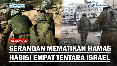 Empat Tentara Israel Tumbang Diserang Hamas Gaza Kembali Panas Usai