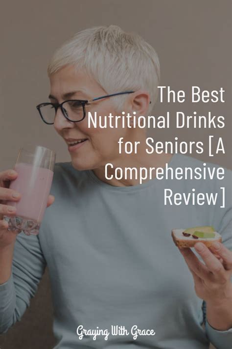 The Best Nutritional Drinks For Seniors A Comprehensive Review