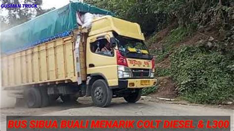 BUS SI BUAL BUALI INI MENCOBA MENARIK COLT DISEL VS L 300 MUATAN SAYUR