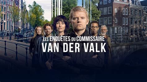 Les Enqu Tes Du Commissaire Van Der Valk Les Pisodes En Replay