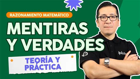 Mentiras Y Verdades Razonamiento Matem Tico Teor A Y Ejercicios