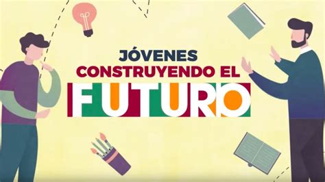 Abre Registro 2021 Jóvenes Construyendo el Futuro El Regional