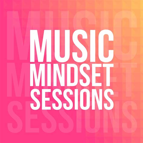 Music Mindset Sessions