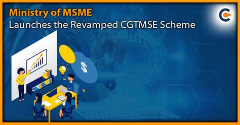 Ministry Of MSME Launches The Revamped CGTMSE Scheme