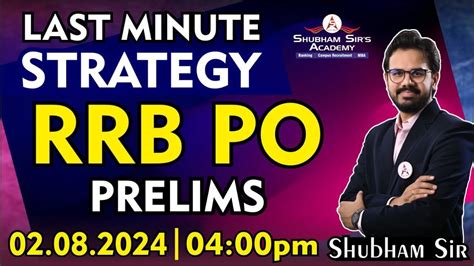 LAST MINUTE STRATEGY RRB PO PRELIMS 2024 Shubham Sir 02 08 2024