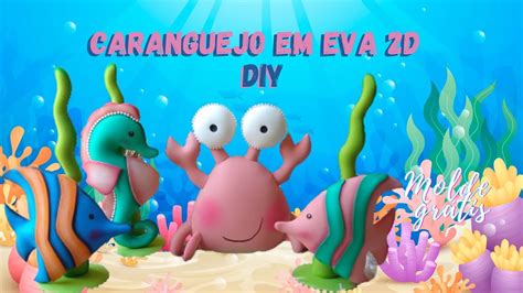 Caranguejo Em Eva D Moldes Gr Tis Youtube