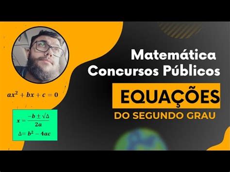 Matemática Concursos Públicos 2023 Equações do Segundo Grau 2º grau