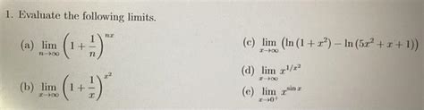 Solved 1 Evaluate The Following Limits A Limn→∞ 1 N1 Nx