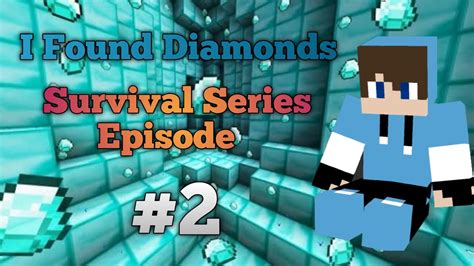 I Found Diamonds I Found Diamonds In Minecraft Episode 2 Youtube