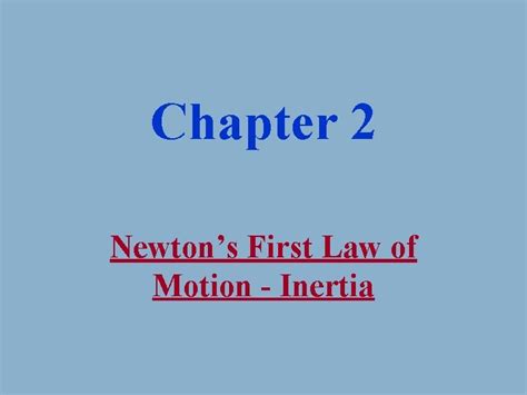 Chapter 2 Newtons First Law Of Motion Inertia