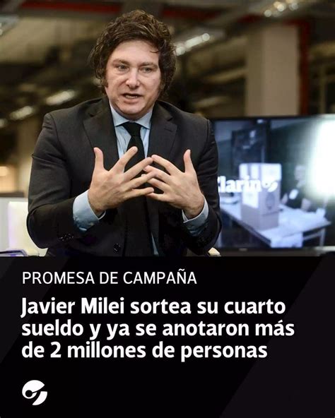 Javier Milei sortea su cuarto sueldo más de 2 millones de personas ya