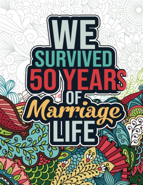 We Survived 50 Years of Marriage Life: Golden 50th Wedding Anniversary Quotes Coloring and ...