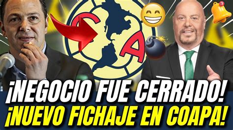 🔴💣¡fue Confirmado ¡cerrÓ La Fichaje ¡gran CelebraciÓn En Coapa ¡noticias Del Club America Hoy