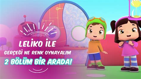 Leliko ile Gerçeği Ne Renk Oynuyoruz Leliko ve Pisi İle 2 Bölüm Bir