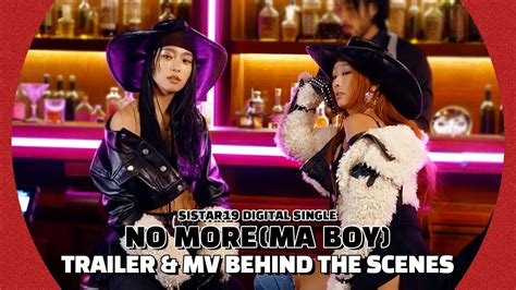 씨스타19 SISTAR19 NO MORE MA BOY TRAILER MV BEHIND YouTube