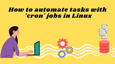 How To Automate Tasks With Cron Jobs In Linux