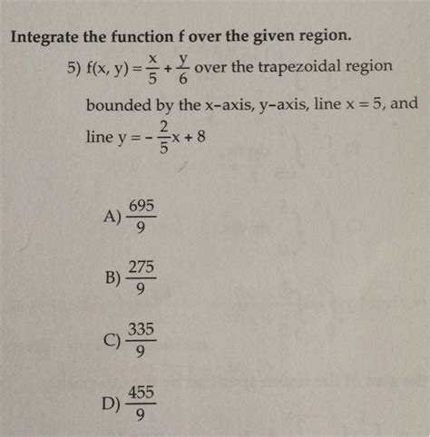 Solved Integrate The Function F Over The Given Region X Chegg