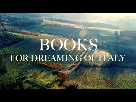 Books For Italophiles Dreaming Of Italy And What Inspires Me Youtube