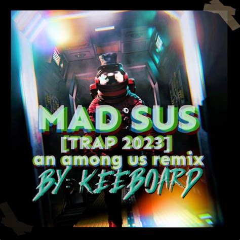 Mad Sus Trap Remix Free Sheet Music By Keeboard For Large Ensemble