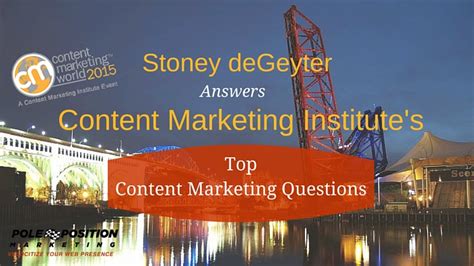 Stoney Degeyter Answers Cmi Content Marketing Questions