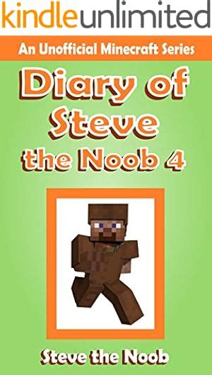 Diary Of Steve The Noob 32 An Unofficial Minecraft Book Diary Of Steve The Noob