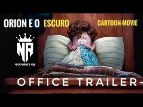 ORION E O ESCURO 2024 OFFICE TRAILER 2 YouTube