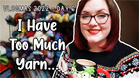 Day Flashing My Yarn Stash The Corner Of Craft Vlogmas